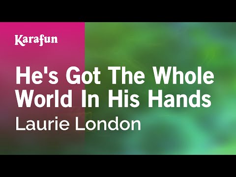 Laurie London - He's Got the Whole World in His Hands