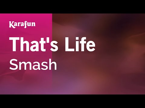 Smash - That's Life