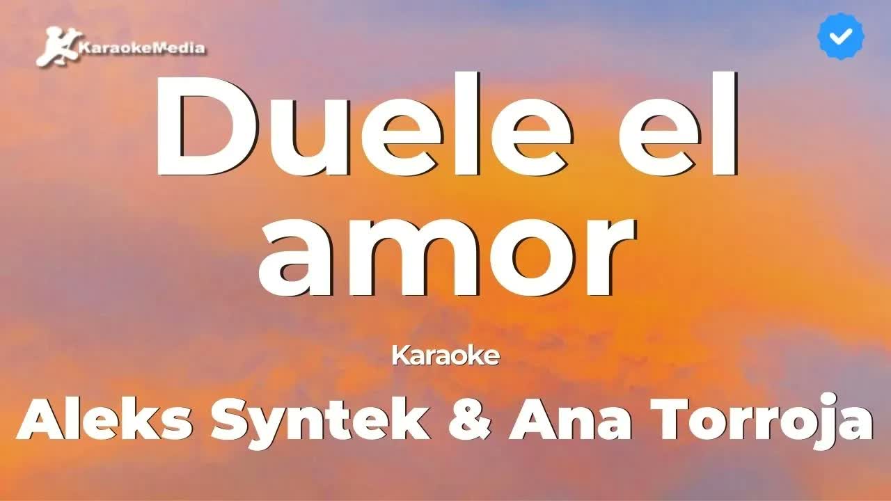 Aleks Syntek & Ana Torroja - Duele el amor