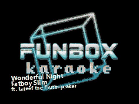 Fatboy Slim & Lateef the Truthspeaker - Wonderful Night