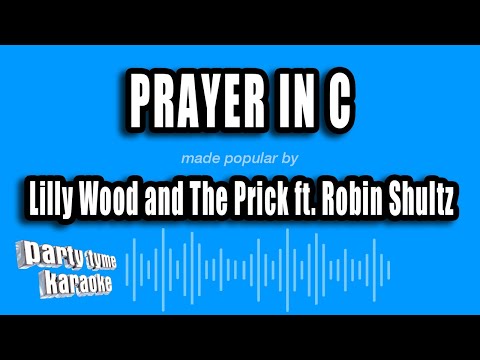 Lilly Wood and The Prick feat. Robin Shultz - Prayer In C