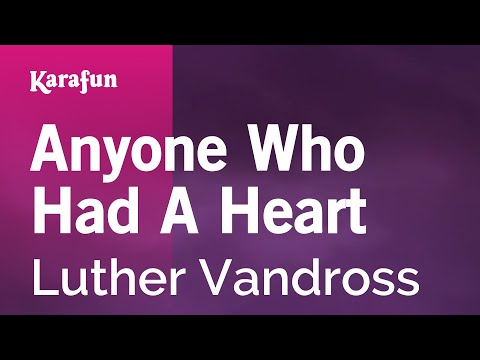 Luther Vandross - Anyone Who Had A Heart