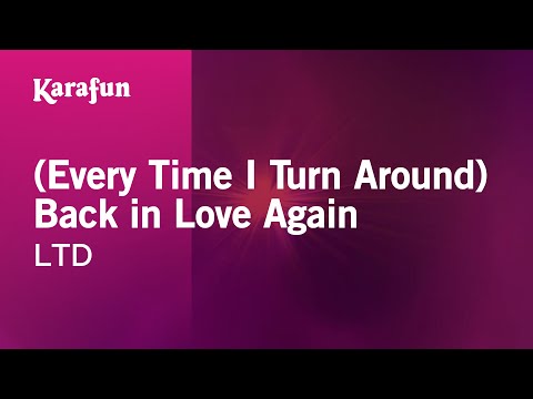 L.T.D. - (Every Time I Turn Around) Back in Love Again