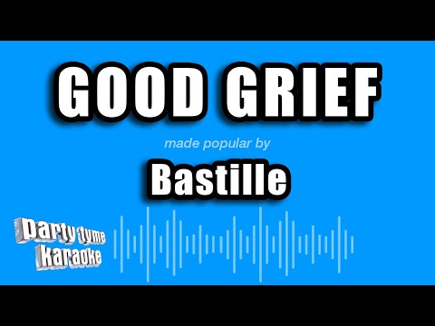 Bastille - Good Grief