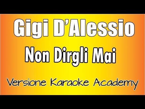 Gigi D'Alessio - Non dirgli mai