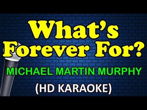 Michael Martin Murphy - WHAT'S FOREVER FOR