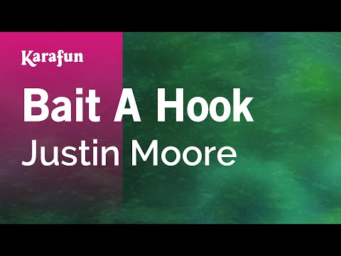 Justin Moore - Bait a Hook