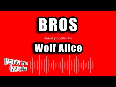 Wolf Alice - Bros