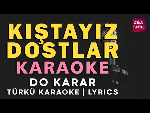 Kıştayız Dostlar - Do