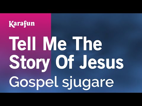Gospel Singer - Tell Me the Story of Jesus