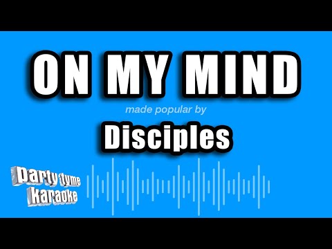 Disciples - On My Mind