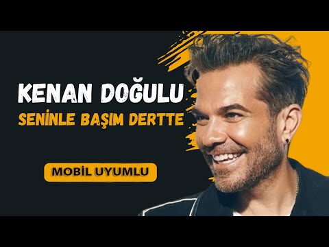 Kenan Doğlu - Seninle Başım Dertte - Mobil Uyumlu Karaoke (Selami Şahin Karaoke Cover) |