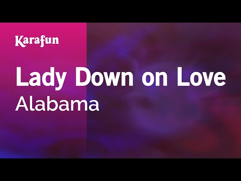 Alabama - Lady Down on Love