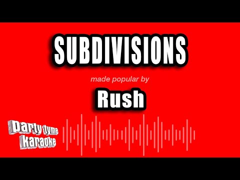 Rush - Subdivisions