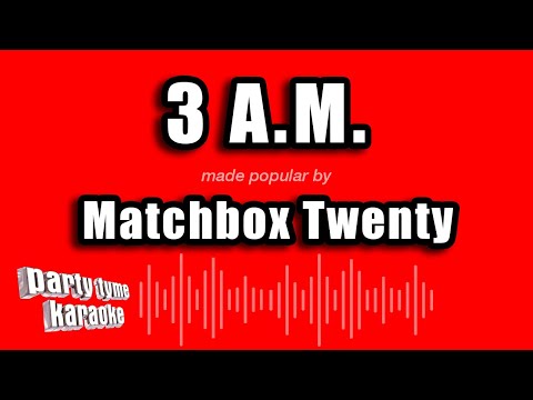 Matchbox Twenty - 3 A.M.