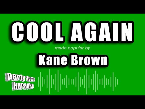 Kane Brown - Cool Again