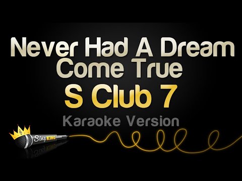 S Club 7 - Never Had A Dream Come True
