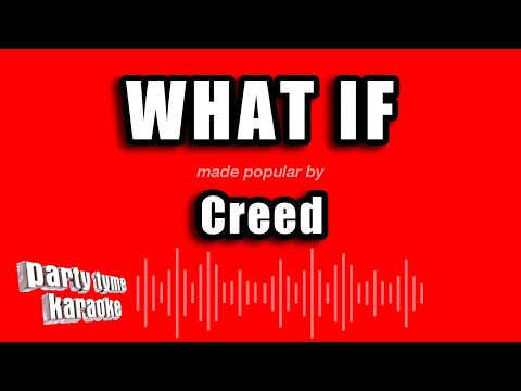 Creed - What If