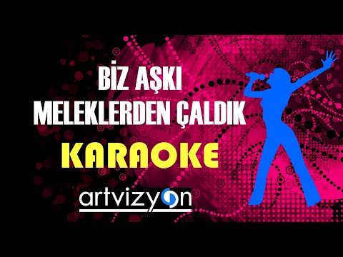Biz Aşkı Meleklerden Çaldık