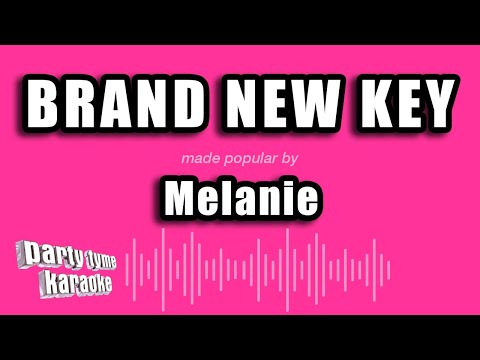 Melanie - Brand New Key