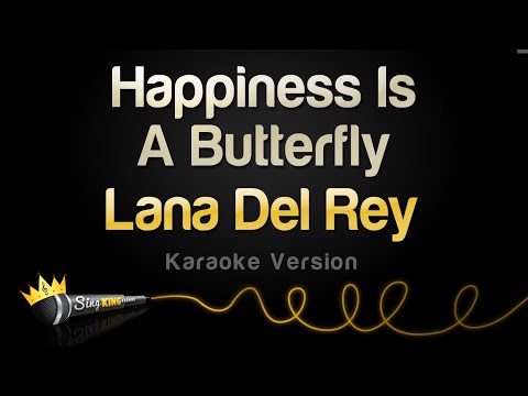 Lana Del Rey - Happiness Is A Butterfly