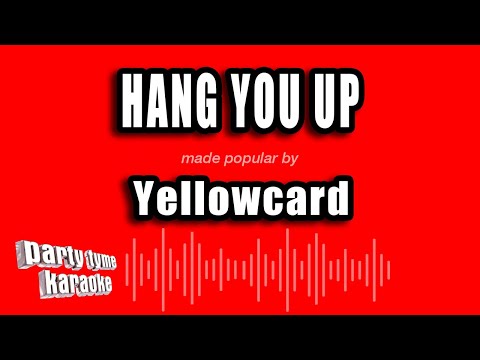 Yellowcard - Hang You Up