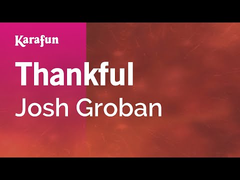 Josh Groban - Thankful