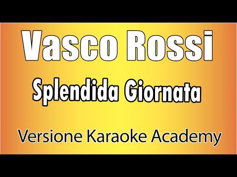 Vasco Rossi - Splendida Giornata