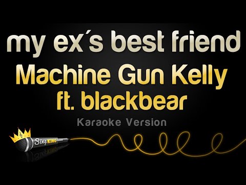 Machine Gun Kelly feat. blackbear - my ex's best friend