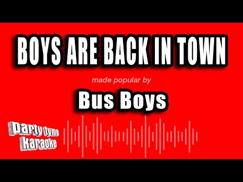 Bus Boys - Boys Are Back in Town