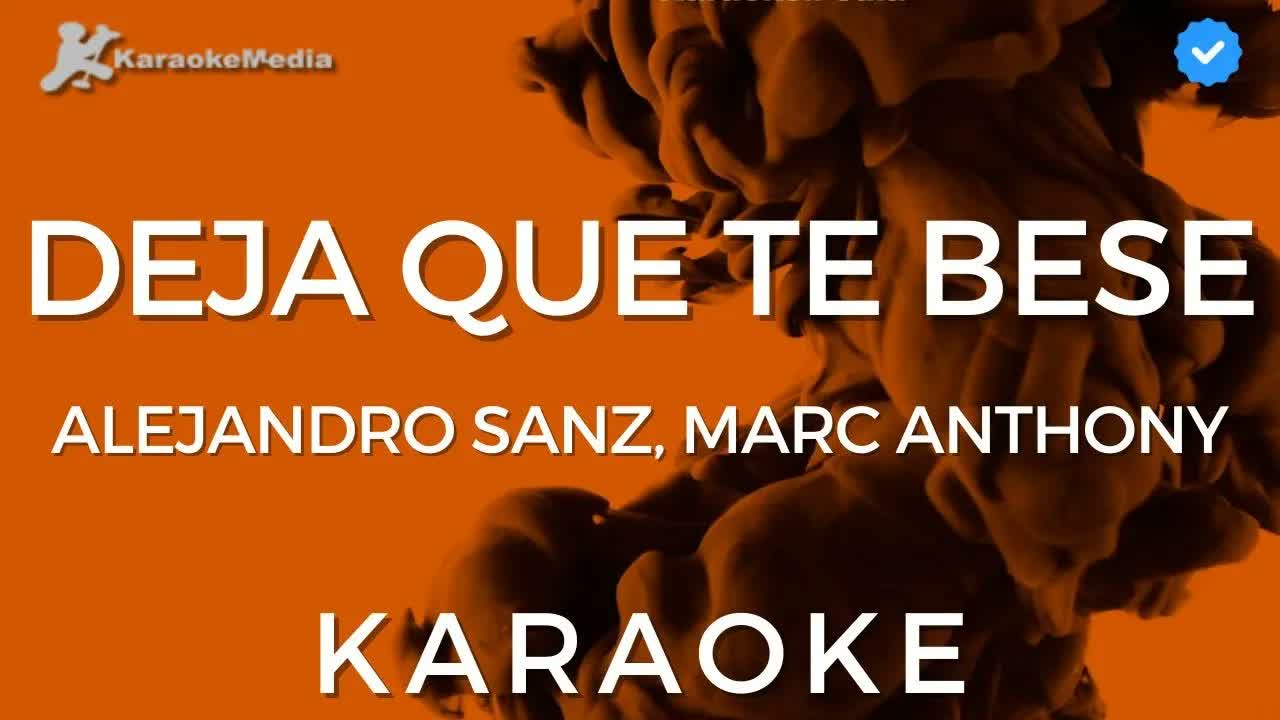 Alejandro Sanz, Marc Anthony - Deja que te bese