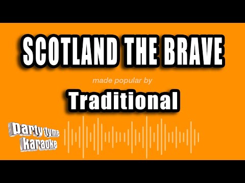 Traditional - Scotland The Brave