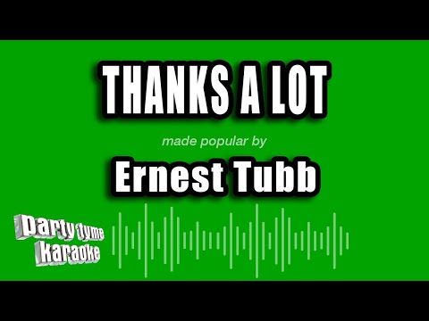 Ernest Tubb - Thanks A Lot