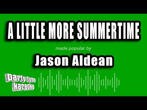 Jason Aldean - A Little More Summertime