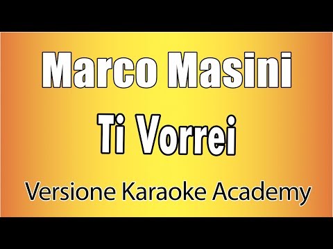Marco Masini - Ti Vorrei