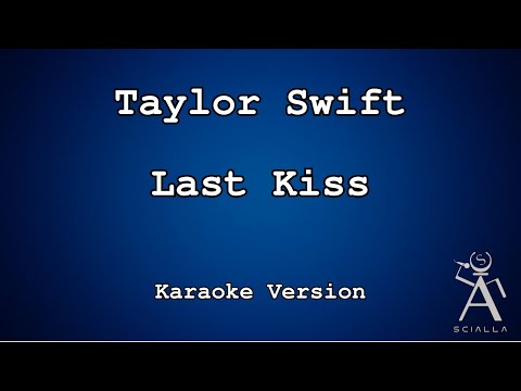 Taylor Swift - Last Kiss (Taylor’s Version)