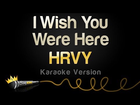 HRVY - I Wish You Were Here