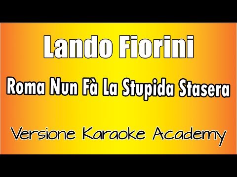 Lando Fiorini - Roma nun fà la stupida stasera