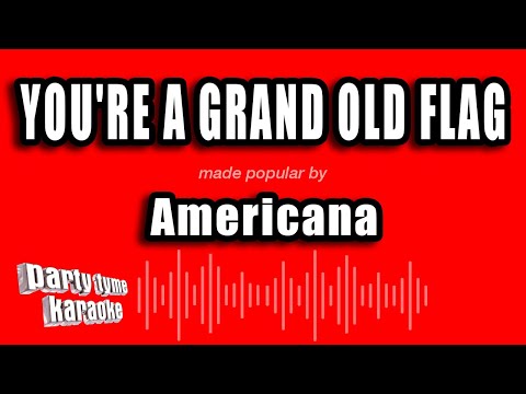 Americana - You're A Grand Old Flag