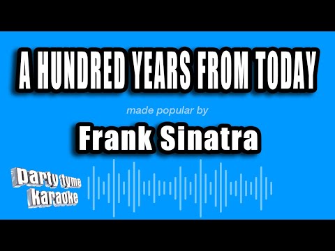Frank Sinatra - A Hundred Years From Today