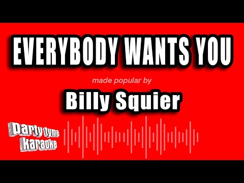 Billy Squier - Everybody Wants You
