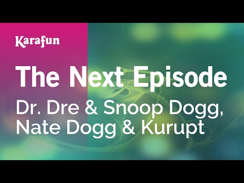 Dr. Dre & Snoop Dogg, Nate Dogg & Kurupt - The Next Episode