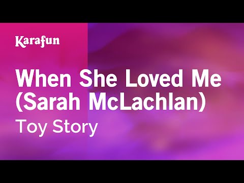 Toy Story - When She Loved Me (Sarah McLachlan)