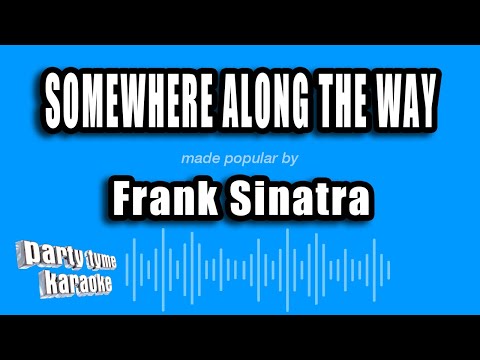 Frank Sinatra - Somewhere Along The Way