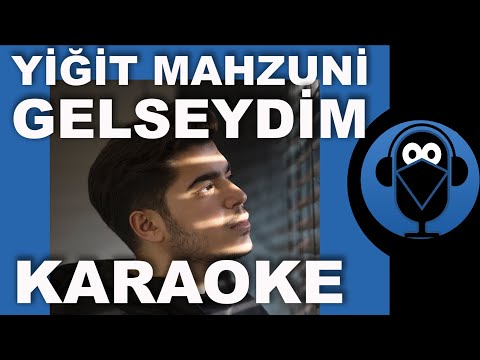 YİĞİT MAHZUNİ - GELSEYDİM DÜNYAYA / / Sözleri / Lyrics / Fon Müziği / COVER