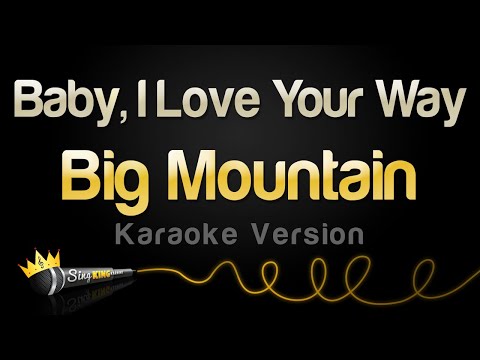 Big Mountain - Baby, I Love Your Way