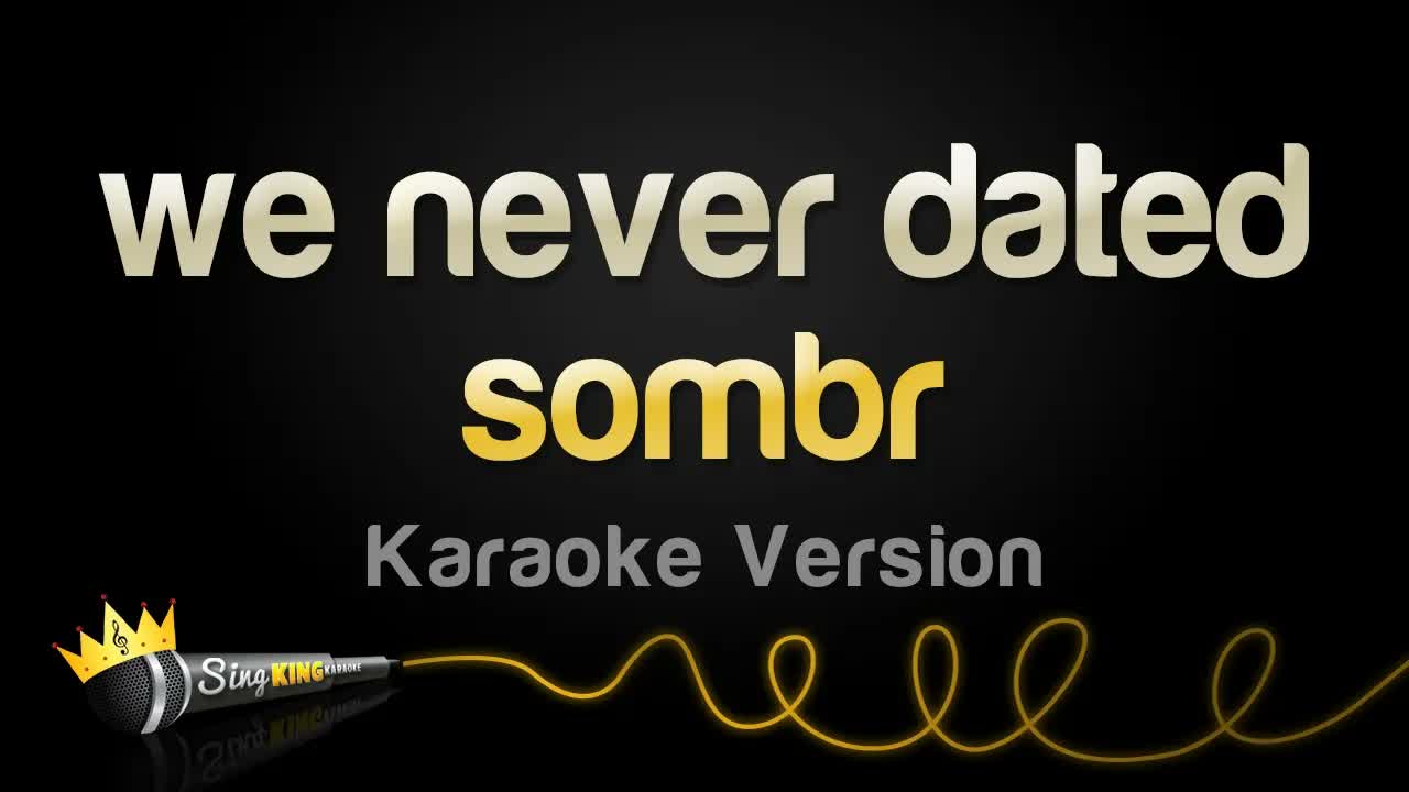 sombr - we never dated