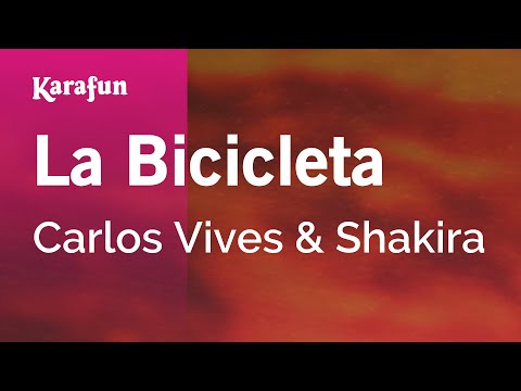 Carlos Vives & Shakira - La Bicicleta