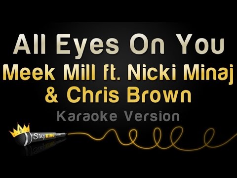 Meek Mill feat. Nicki Minaj & Chris Brown - All Eyes On You