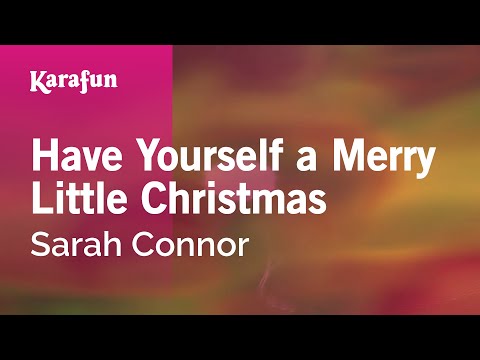 Sarah Connor - Have Yourself a Merry Little Christmas